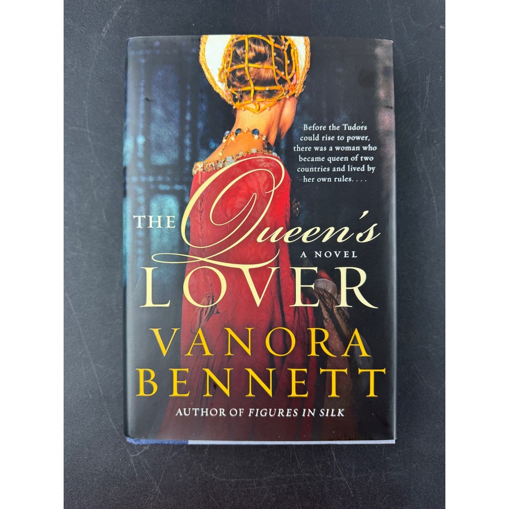 The Queen's Lover Vanora Bennett Historical Fiction Hardcover First Edition 2009